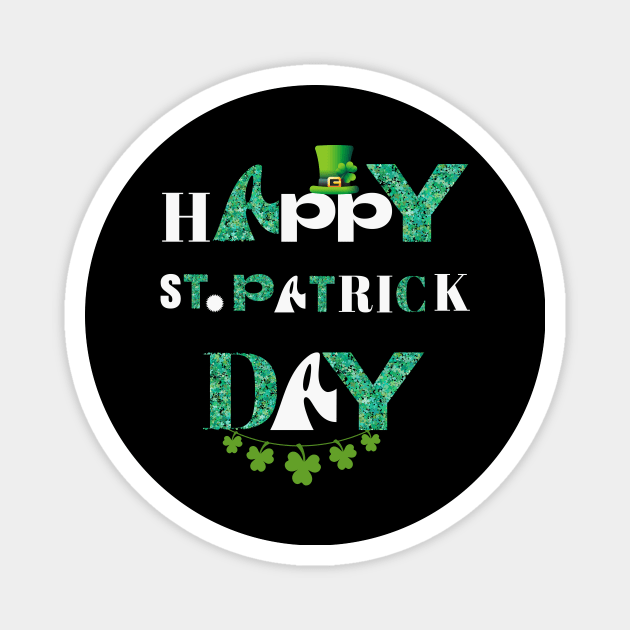 Happy St.Patrick Day - Happy Quote Magnet by ThriveMood